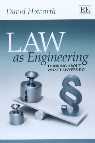 Law As Engineering: Thinking About What Lawyers Do