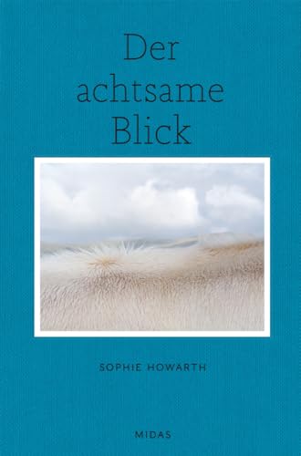 Der achtsame Blick: Kreativ Fotografieren mit Inspiration. Leitfaden für achtsame Fotografie. Fotografie als Meditation Der achtsame Blick: Kreativ Fotografieren mit Inspiration. Leitfaden für achtsame Fotografie. Fotografie als Meditation
