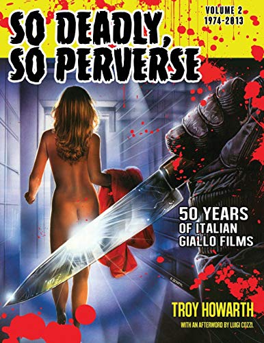 So Deadly, So Perverse Vol 2: 50 Years of Italian Giallo Films Vol. 2 1974-2013