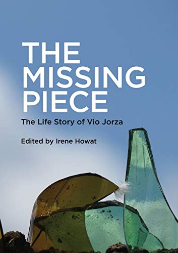 Missing Piece: The Life Story of Vio Jorza