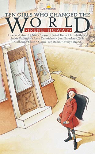 Ten Girls Who Changed the World (Lightkeepers) von CF4kids