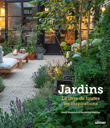 Jardins - Le livre de toutes les inspirations Jardins - Le livre de toutes les inspirations