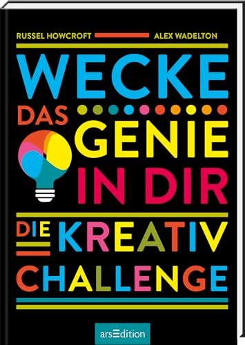 Wecke das Genie in dir: Die Kreativ-Challenge | Entdecke deine Kreativität in 10 Wochen