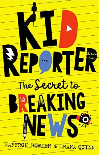 Kid Reporter: The secret to breaking news von NewSouth Publishing