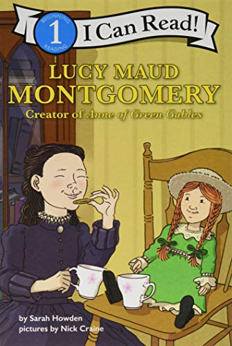 Lucy Maud Montgomery: Creator of Anne of Green Gables: I Can Read Level 1 (Fearless Girls: I Can Read!, Level 1, 4, Band 4) von HarperCollins