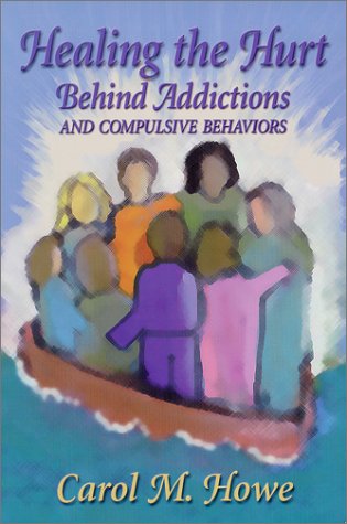 Healing the Hurt Behind Addictions & Compulsive Behaviors