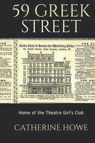 59 Greek Street: Home of the Theatre Girl's Club, Soho, London