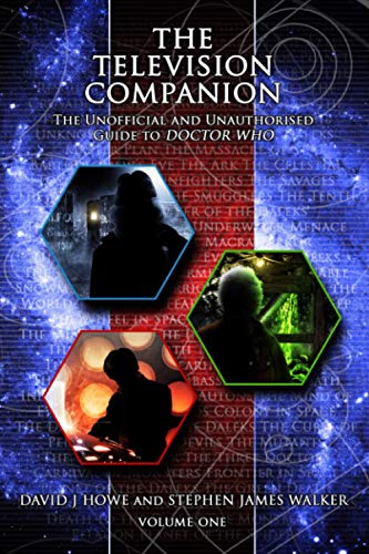 The Television Companion: Volume 1: The Unofficial and Unauthorised Guide to Doctor Who
