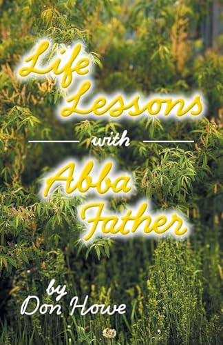 Life Lessons with Abba Father von FriesenPress