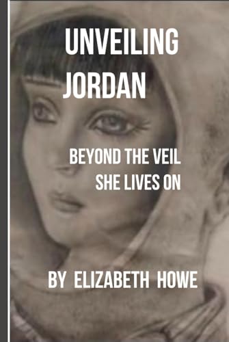 Unveiling Jordan: Beyond The Veil, She Lives On von Books To Inspire, Shaping Futures