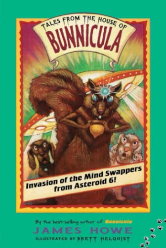 Invasion of the Mind Swappers from Asteroid 6! (Tales From the House of Bunnicula, Band 2)