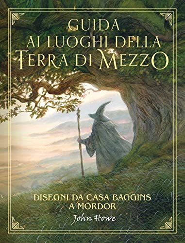 Guida ai luoghi della Terra di Mezzo. Disegni da casa Baggins a Mordor (Illustrati) von Bompiani
