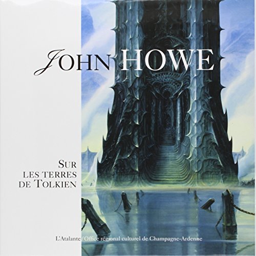 John Howe : Sur les terres de Tolkien von ATALANTE