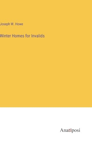 Winter Homes for Invalids von Anatiposi Verlag