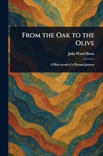 From the Oak to the Olive von Anson Street Press