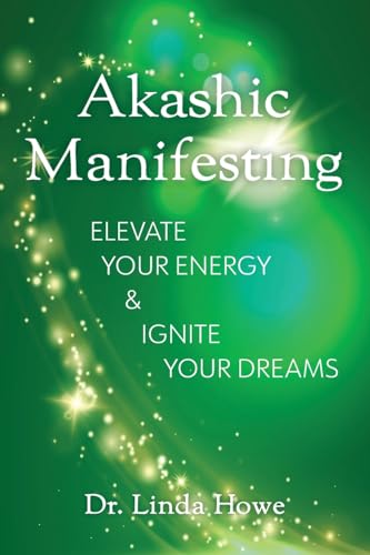 Akashic Manifesting: Elevate Your Energy & Ignite Your Dreams von Modern Wisdom Press
