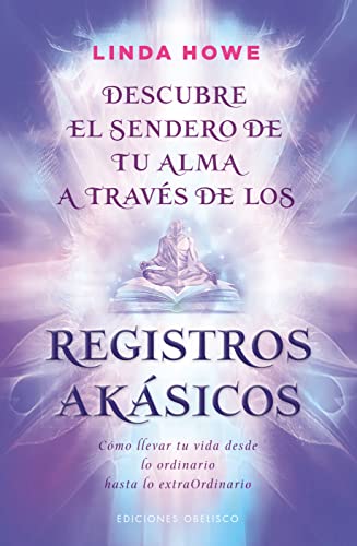 Descubre el sendero de tu alma a través de los registros akásicos (Nueva consciencia)