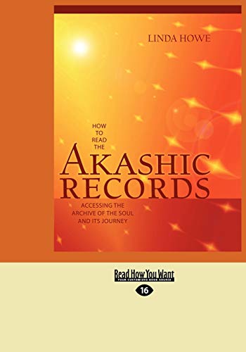 How to Read the Akashic Records: Accessing the Archive of the Soul and its Journey: Accessing the Archive of the Soul and Its Journey (Easyread Large Edition) von ReadHowYouWant