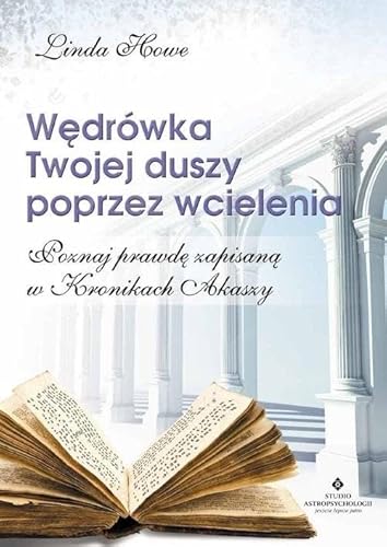 Wędrówka Twojej duszy poprzez wcielenia: Poznaj prawdę zapisaną w Kronikach Akaszy von Studio Astropsychologii