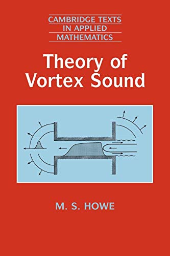 Theory of Vortex Sound (Cambridge Texts in Applied Mathematics) von Cambridge University Press