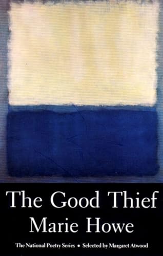 The Good Thief: Poems (National Poetry Series, Band 0)