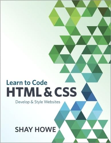 Learn to Code HTML and CSS: Develop & Style Websites (Voices That Matter): Develop and Style Websites von Adams Media