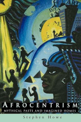 Afrocentrism: Mythical Pasts and Imagined Homes von Verso