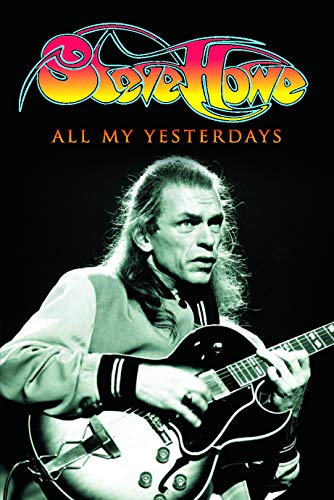 All My Yesterdays: The Autobiography of Steve Howe von Omnibus Press