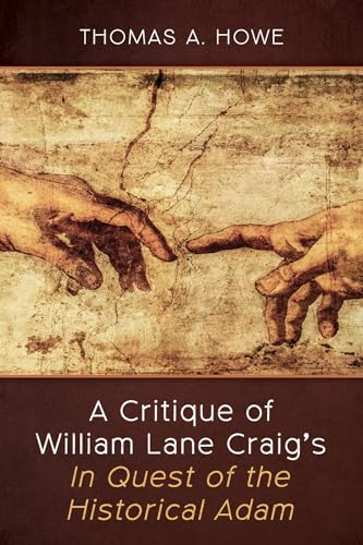 A Critique of William Lane Craig's In Quest of the Historical Adam von Wipf and Stock