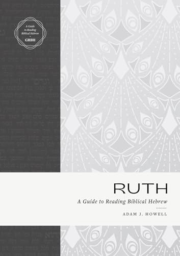 Ruth: A Guide to Reading Biblical Hebrew von Lexham Press