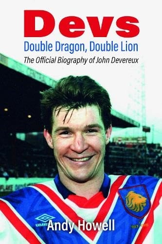Devs - Double Dragon, Double Lion: The Official Biography of John Devereux von St David's Press