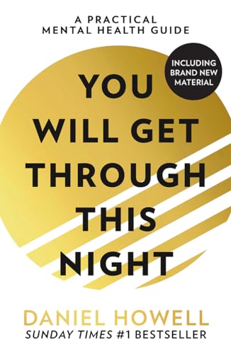 You Will Get Through This Night: The No.1 Sunday Times best selling practical self help guide to teach you how to take care of your mental health and cope with anxiety and depression