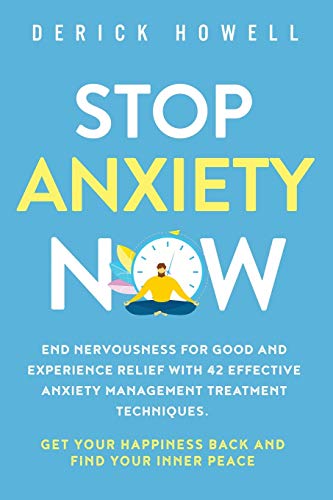 Stop Anxiety Now: End Nervousness for Good and Experience Relief With 42 Effective Anxiety Management Treatment Techniques. Get Your Happiness Back and Find Your Inner Peace Stop Anxiety Now: End Nervousness for Good and Experience Relief With 42 Effective Anxiety Management Treatment Techniques. Get Your Happiness Back and Find Your Inner Peace von Inner Growth Media