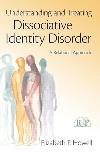 Understanding and Treating Dissociative Identity Disorder: A Relational Approach (Relational Perspectives Book Series, 49, Band 49) von Routledge