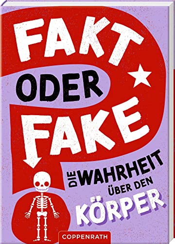 Fakt oder Fake?: Die Wahrheit über den Körper (Nature Zoom) von Coppenrath Verlag GmbH & Co. KG