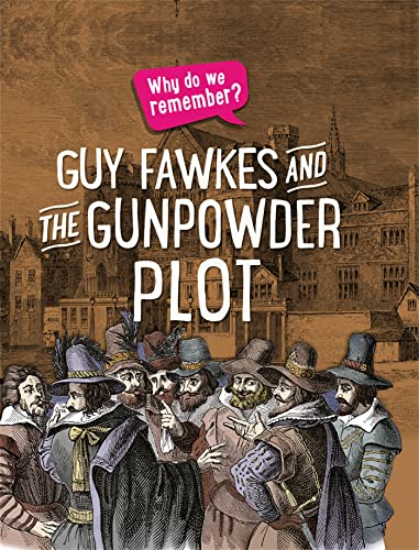 Guy Fawkes and the Gunpowder Plot (Why do we remember?) von Franklin Watts