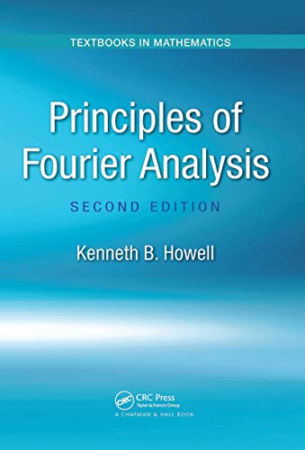 Principles of Fourier Analysis (Textbooks in Mathematics) von CRC Press