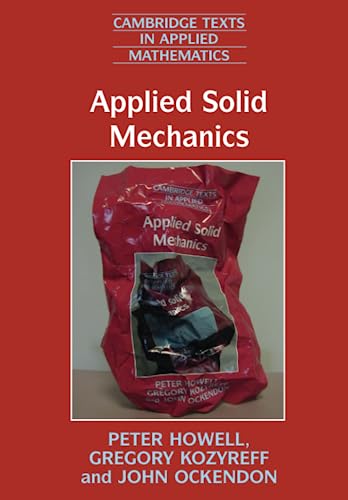 Applied Solid Mechanics (Cambridge Texts in Applied Mathematics, 43, Band 43) von Cambridge University Press