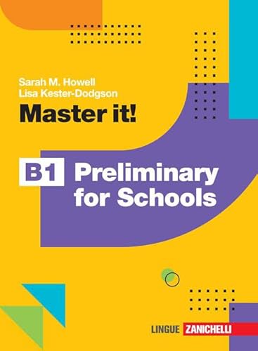 Master it! B1 Preliminary for Schools. Per le Scuole superiori. Con Contenuto digitale (fornito elettronicamente) von Zanichelli