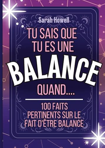 Tu sais que tu es une Balance quand.... 100 faits pertinents sur le fait d'être Balance: Livres courts, parfaits pour offrir (Thomasine Media: Livres de Cadeaux d'Astrologie En Format Court, Band 1) von Thomasine Media LLC