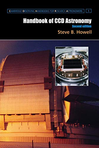 Handbook of Ccd Astronomy 2ed (Cambridge Observing Handbooks for Research Astronomers, 5, Band 5) von Cambridge University Press