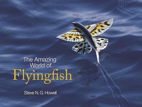 The Amazing World of Flyingfish von Princeton University Press