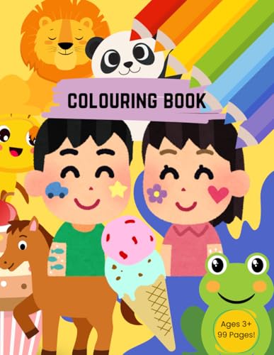 My Colouring Book: Children's Colouring Book - 99 Awesome Things to Colour: A Fun-Filled Adventure! von Independently published