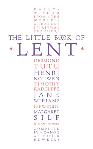 The Little Book of Lent: Daily Reflections from the World’s Greatest Spiritual Writers The Little Book of Lent: Daily Reflections from the World’s Greatest Spiritual Writers von HarperCollins