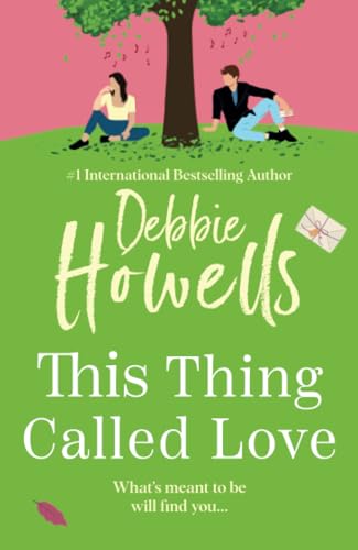 This Thing Called Love: A totally emotional, heartfelt, uplifting book club read from Debbie Howells for 2025 von Boldwood Books