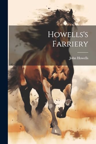 Howells's Farriery von Legare Street Press