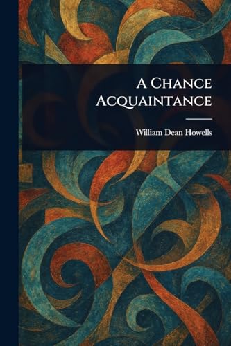 A Chance Acquaintance A Chance Acquaintance von Anson Street Press