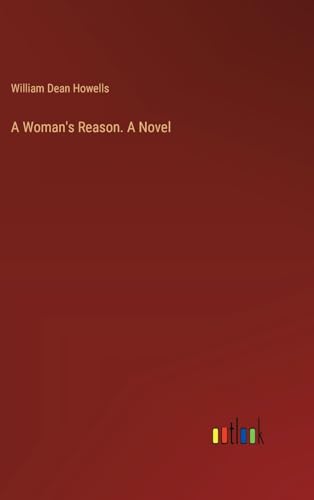 A Woman's Reason. A Novel