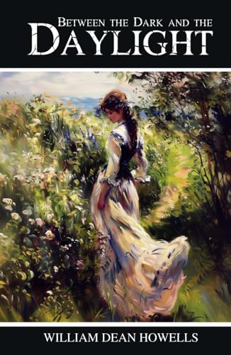 Between the Dark and the Daylight: Romances - Classic Literature Between the Dark and the Daylight: Romances - Classic Literature von Independently published
