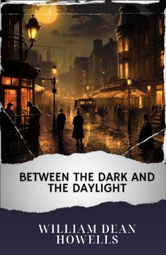 Between the Dark and the Daylight: The Original Classic von Independently published